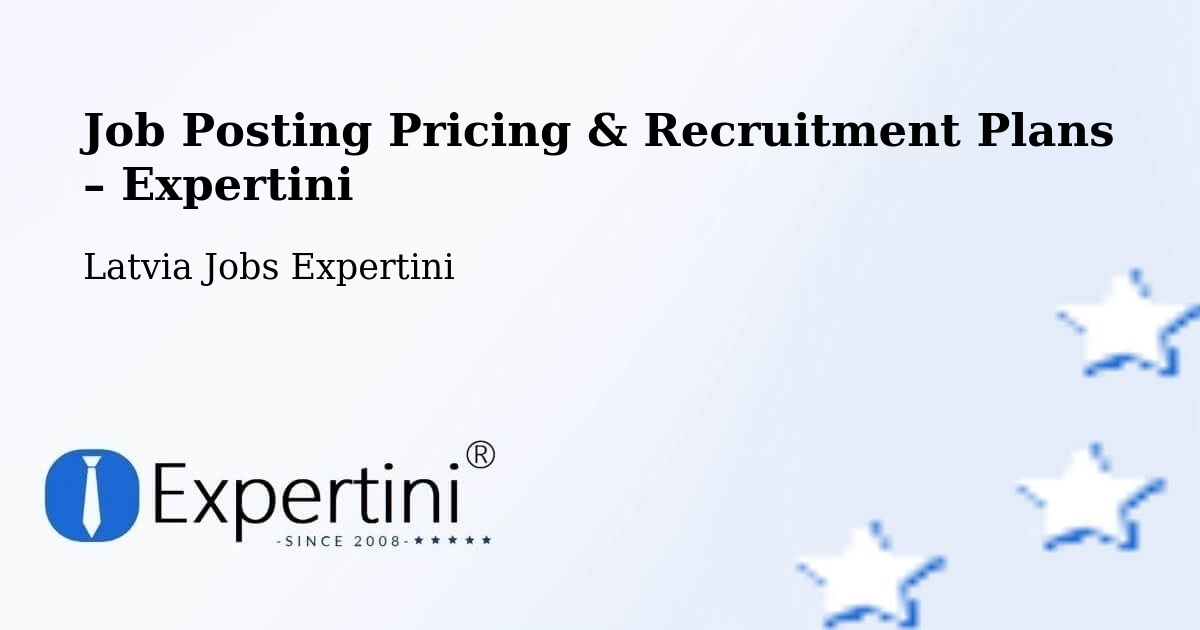 Job Posting Pricing & Recruitment Plans – Madona - Madona, Latvia Jobs Expertini